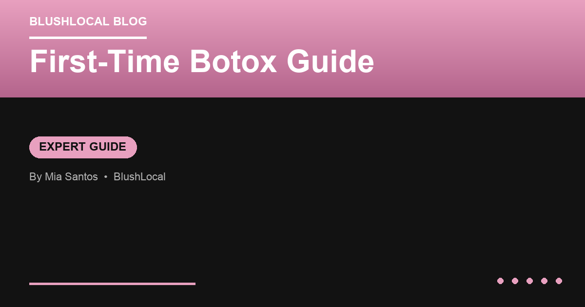 Getting Botox for the First Time: Everything You Need to Know