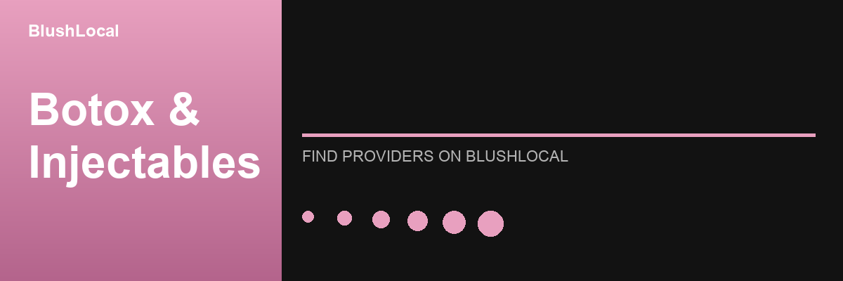 Botox & Injectables treatments and providers