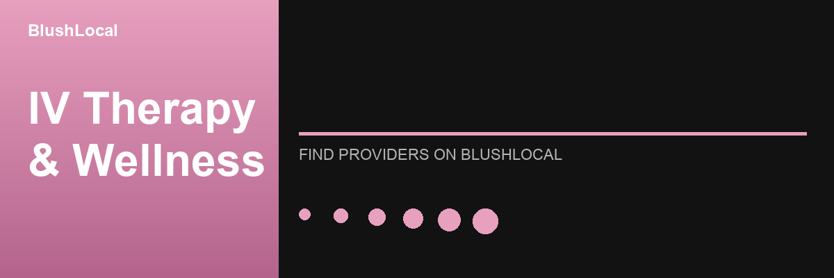 IV Therapy & Wellness treatments and providers