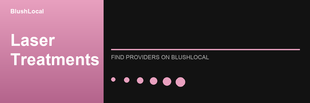 Laser Treatments treatments and providers